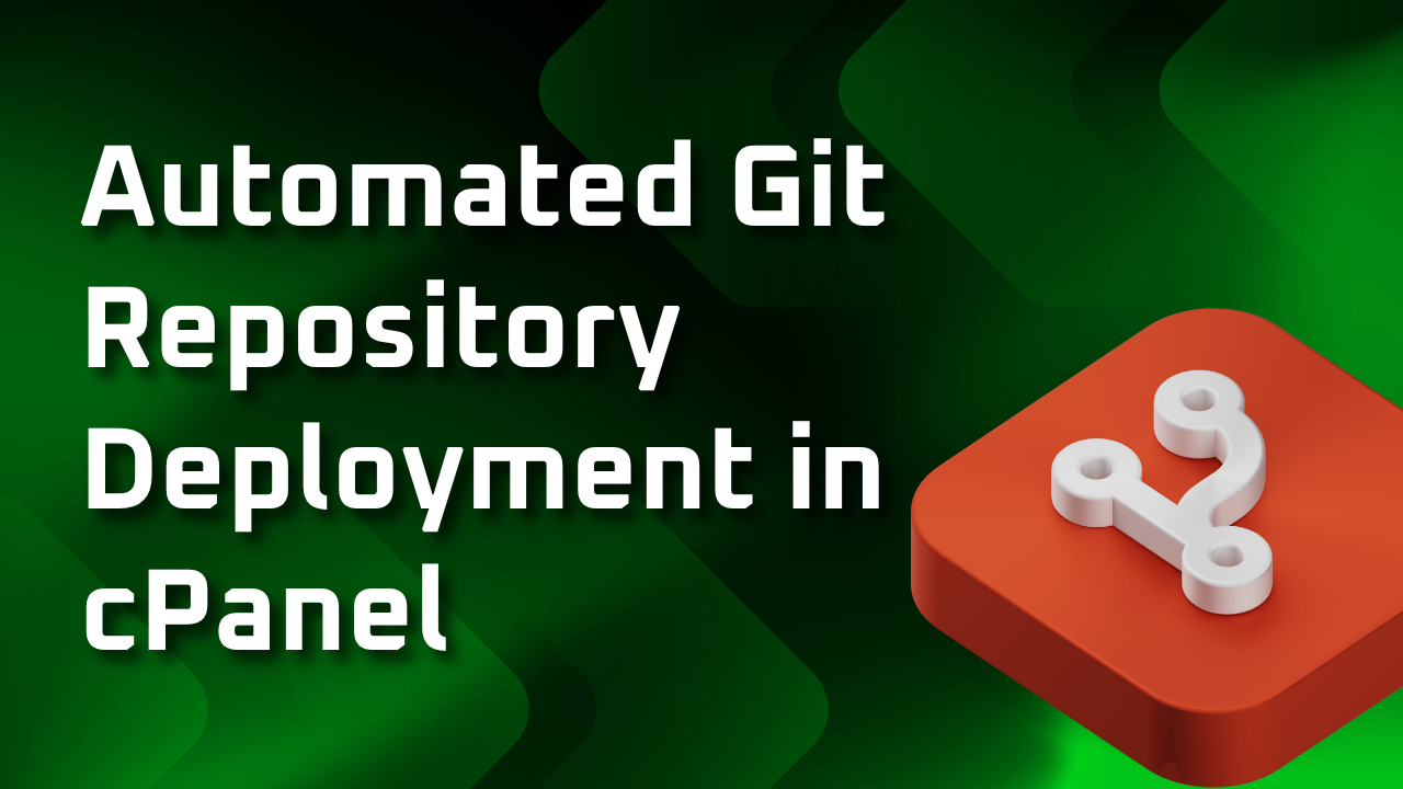 Automated Git Repository Deployment in cPanel: A Step by Step Guide