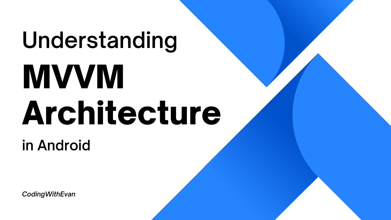 Understanding MVVM Architecture in Android: A Comprehensive Guide